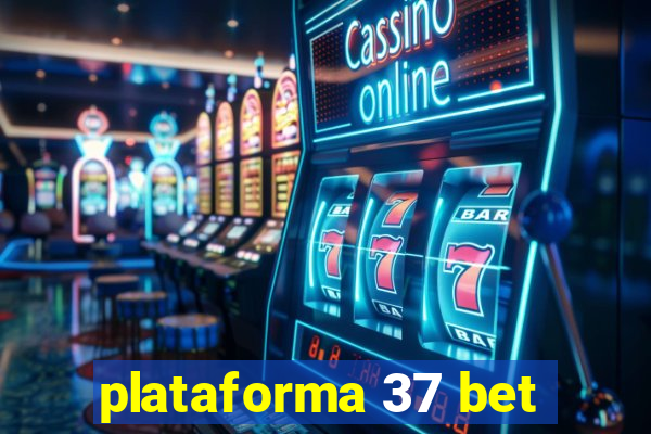 plataforma 37 bet